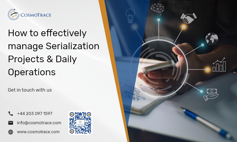 How to effectively manage serialization projects daily operations